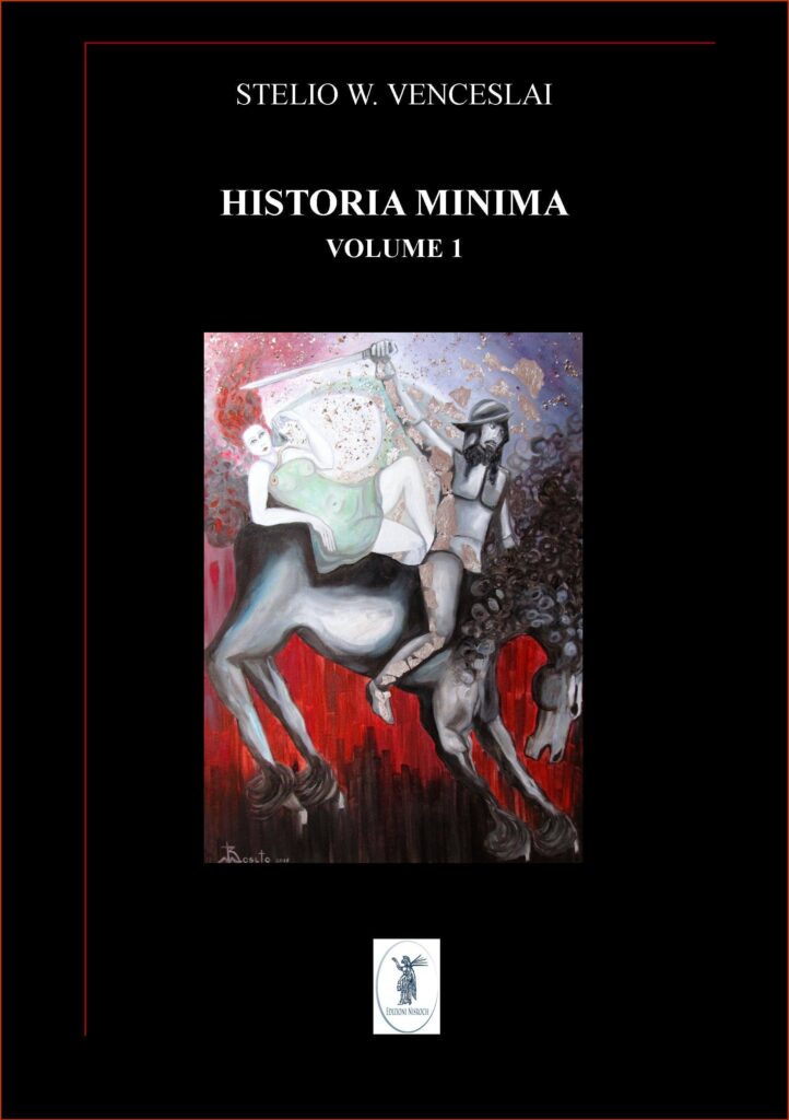 Historia Minima – Volume I — Stelio W. Venceslai