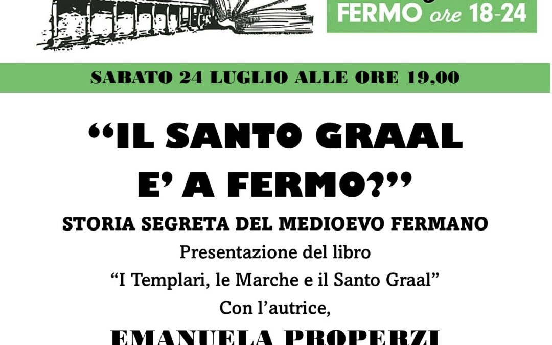 Il Santo Graal è a Fermo? Storia segreta del Medioevo marchigiano.