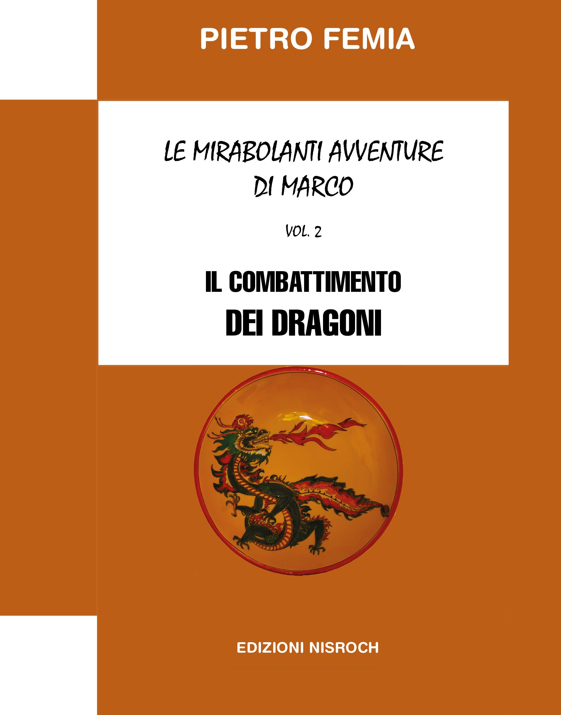 Copertina "Il combattimento dei dragoni", secondo volume di "Le mirabolanti avventure di Marco Vol. 2" di Pietro Femia