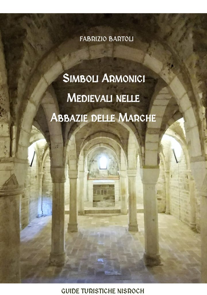 Simboli armonici medioevali nelle Abbazie delle Marche — Fabrizio Bartoli
