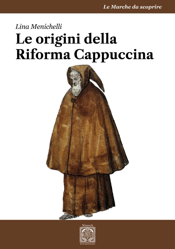 Le origini della Riforma Cappuccina — Lina Menichelli